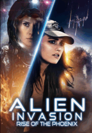 Alien Invasion: Rise of the Phoenix