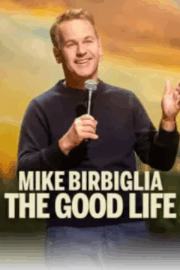 Mike Birbiglia: The Good Life